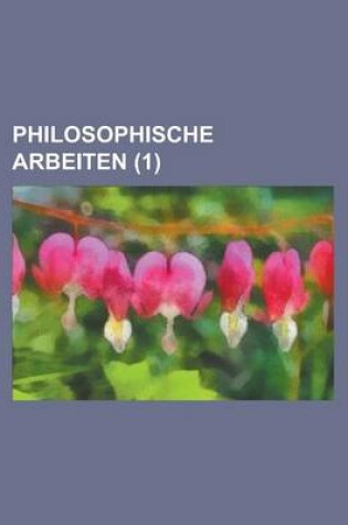 Cover of Philosophische Arbeiten (1)