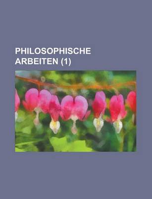 Book cover for Philosophische Arbeiten (1)