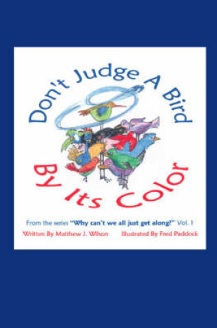 Cover of Don't Judge a Bird by Its Color