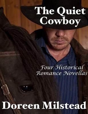 Book cover for The Quiet Cowboy: Four Historical Romance Novellas