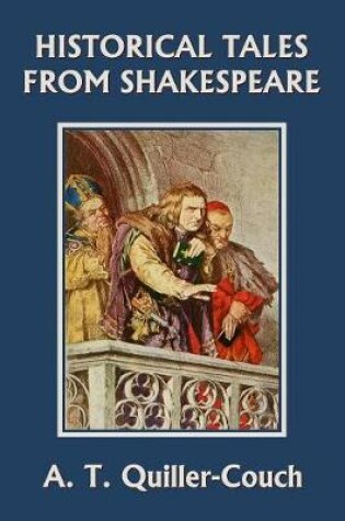 Cover of Historical Tales from Shakespeare (Yesterday's Classics)