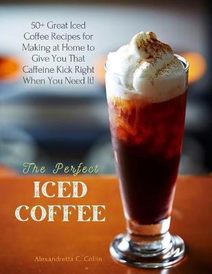 Book cover for The Perfect Iced Coffee