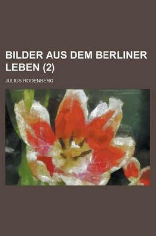 Cover of Bilder Aus Dem Berliner Leben (2)