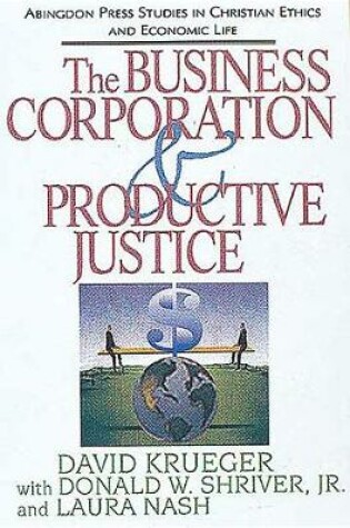 Cover of The Business Corporation and Productive Justice