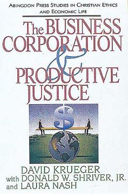 Book cover for The Business Corporation and Productive Justice