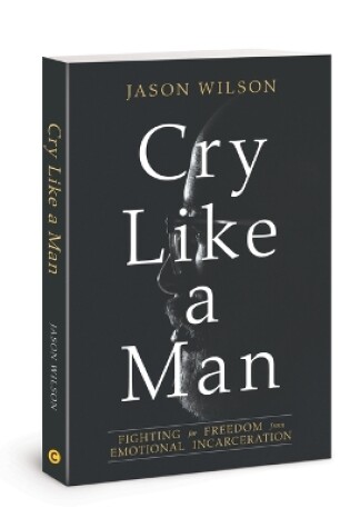 Cover of Cry Like a Man