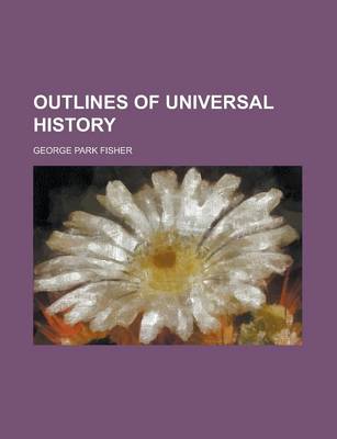 Book cover for Outlines of Universal History