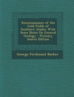 Book cover for Reconnaissance of the Gold Fields of Southern Alaska