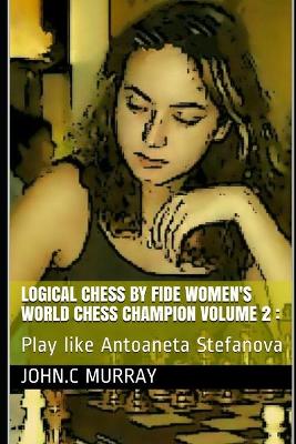 Book cover for Logical Chess by Fide Women's World Chess Champion volume 2