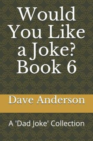 Cover of Would You Like a Joke? Book 6
