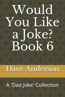 Book cover for Would You Like a Joke? Book 6