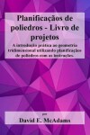 Book cover for Planificacaos de poliedros - Livro de projetos