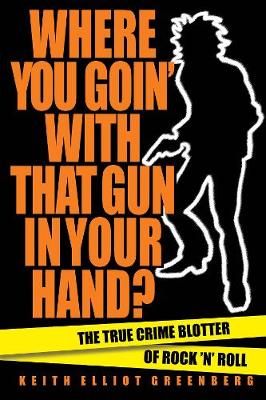 Book cover for Where You Goin' with That Gun in Your Hand?