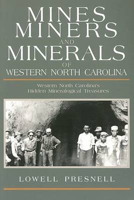 Book cover for Mines, Miners, and Minerals of Western North Carolina