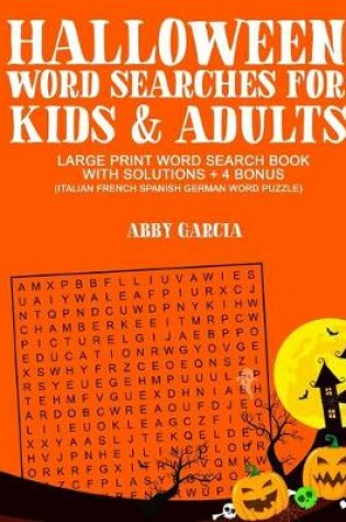 Cover of Halloween Word Searches For Kids and Adults