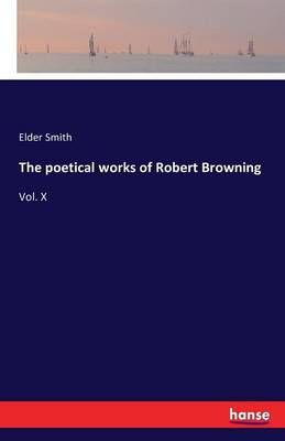 Book cover for The poetical works of Robert Browning