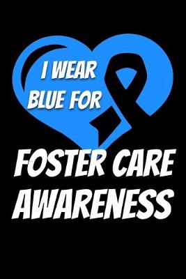 Book cover for I Wear Blue For Foster Care Awareness