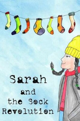 Cover of Sarah and the Sock Revolution