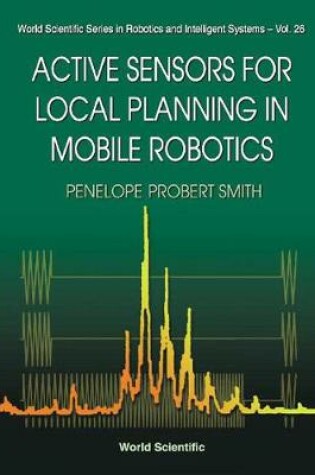 Cover of Active Sensors For Local Planning In Mobile Robotics