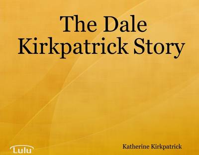 Book cover for The Dale Kirkpatrick Story