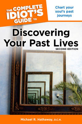 Cover of Complete Idiot's Guide to Discovering Your Past Lives