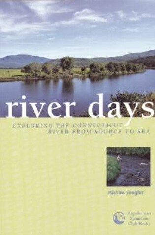 Cover of River Days: Exploring the Connecticut River from Source to Sea