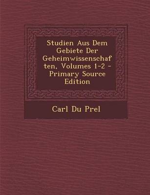 Book cover for Studien Aus Dem Gebiete Der Geheimwissenschaften, Volumes 1-2