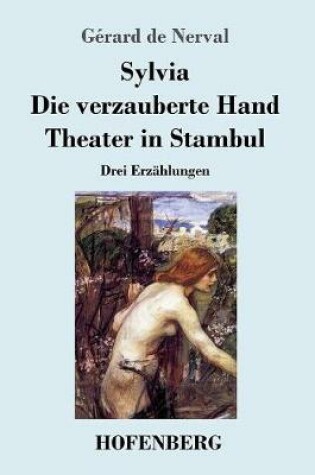 Cover of Sylvia / Die verzauberte Hand / Theater in Stambul