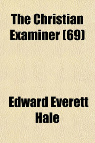 Cover of The Christian Examiner (Volume 69)