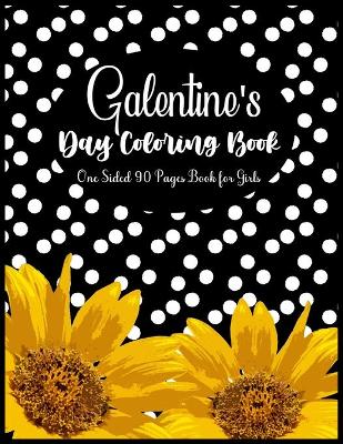 Book cover for Galentine's Day Coloring Book One Sided 90 Pages Book for Girls