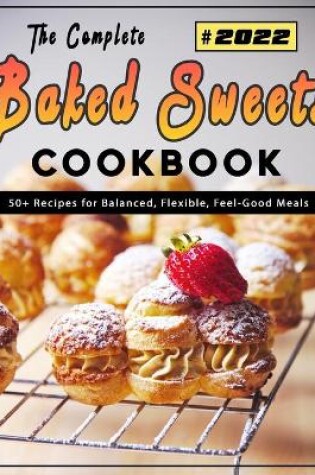 Cover of The Complete Baked Sweets Cookbook