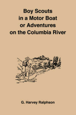 Cover of Boy Scouts in a Motor Boat or Adventures on the Columbia River