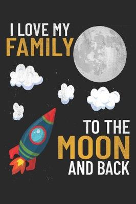 Book cover for I Love My Family To The Moon And Back