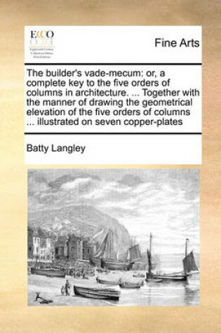 Cover of The Builder's Vade-Mecum