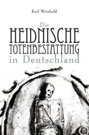 Cover of Die heidnische Totenbestattung in Deutschland