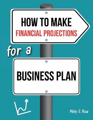 Book cover for How To Make Financial Projections For A Business Plan