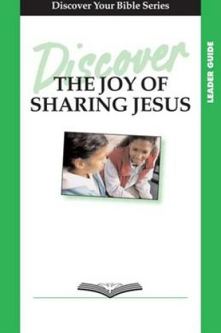 Cover of Discover the Joy of Sharing Jesus Leader Guide