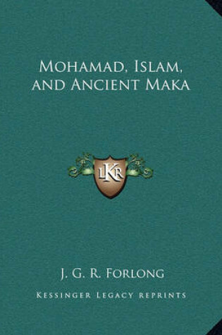 Cover of Mohamad, Islam, and Ancient Maka