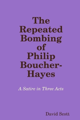Book cover for The Repeated Bombing of Philip Boucher-Hayes