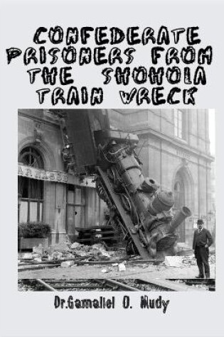 Cover of Confederate Prisoners from the Shohola Train Wreck