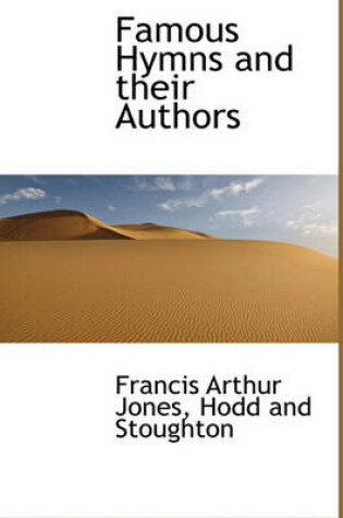 Cover of Famous Hymns and Their Authors