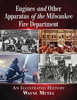 Book cover for Engines and Other Apparatus of the Milwaukee Fire Department