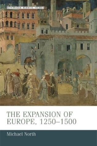 Cover of The Expansion of Europe, 1250-1500