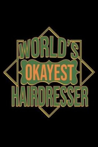 Cover of World's okayest hairdresser