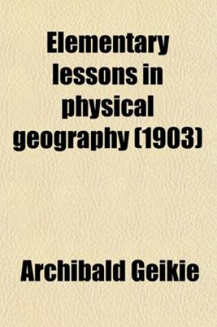 Cover of Elementary Lessons in Physical Geography