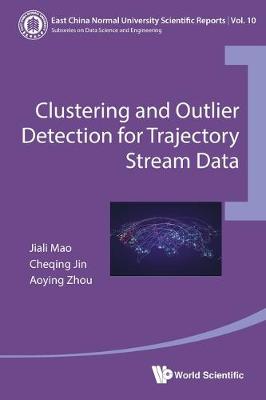 Book cover for Clustering And Outlier Detection For Trajectory Stream Data