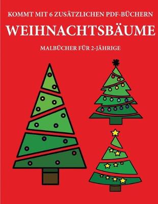 Cover of Malbücher für 2-Jährige (Weihnachtsbäume)