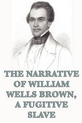 Book cover for The Narrative of William Wells Brown, A Fugitive Slave