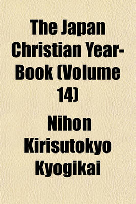 Book cover for The Japan Christian Year-Book (Volume 14)