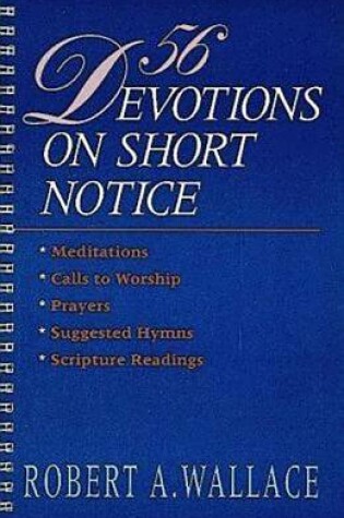 Cover of 56 Devotions on Short Notice